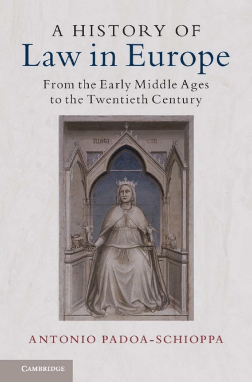 A History of Law in Europe From the Early Middle Ages to the Twentieth Century