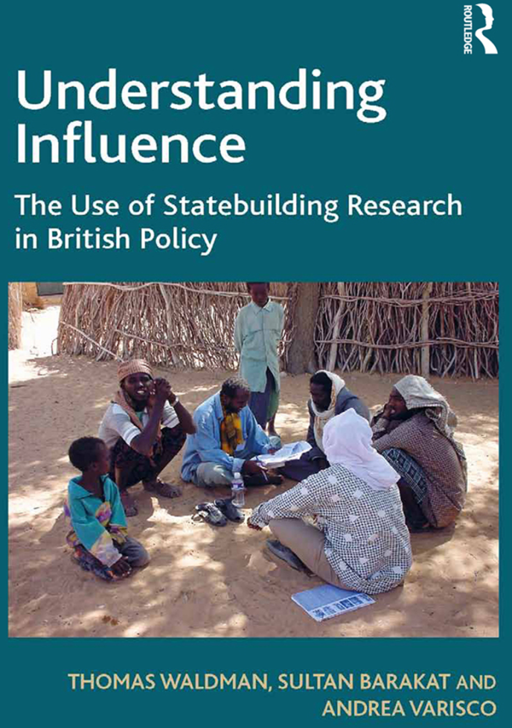 Understanding Influence The Use of Statebuilding Research in British Policy 1st Edition