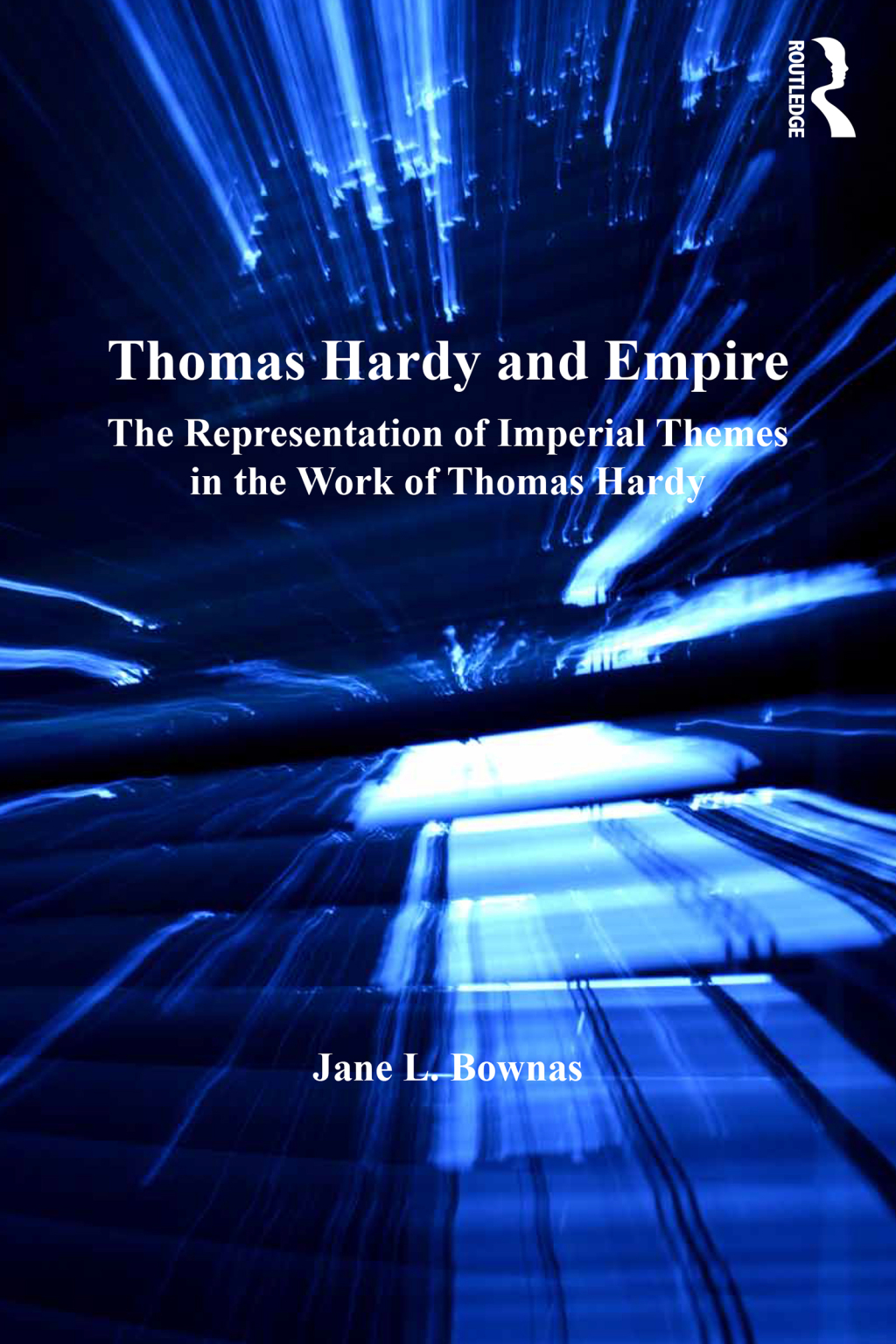 Thomas Hardy and Empire The Representation of Imperial Themes in the Work of Thomas Hardy 1st Edition