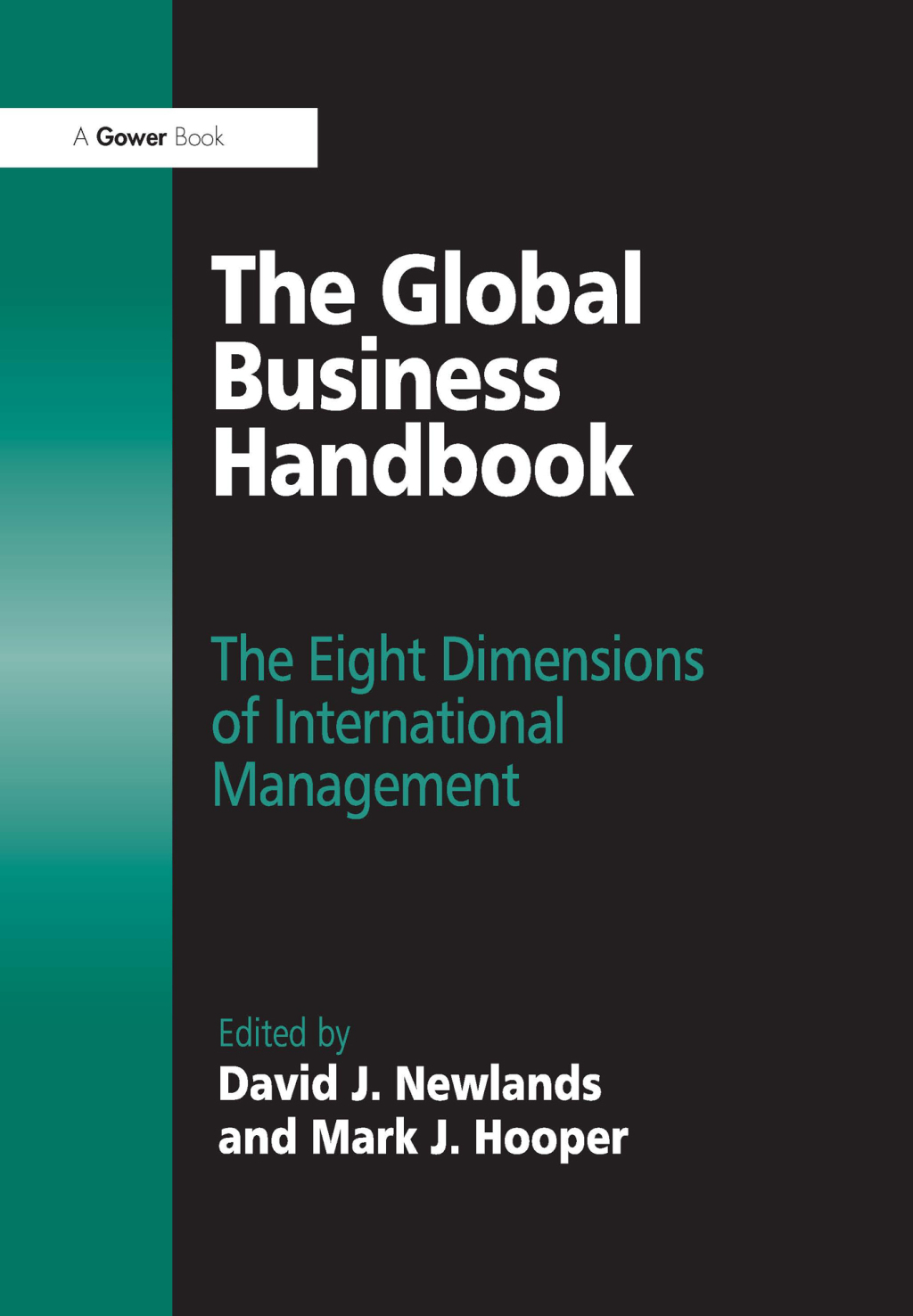 The Global Business Handbook The Eight Dimensions of International Management 1st Edition