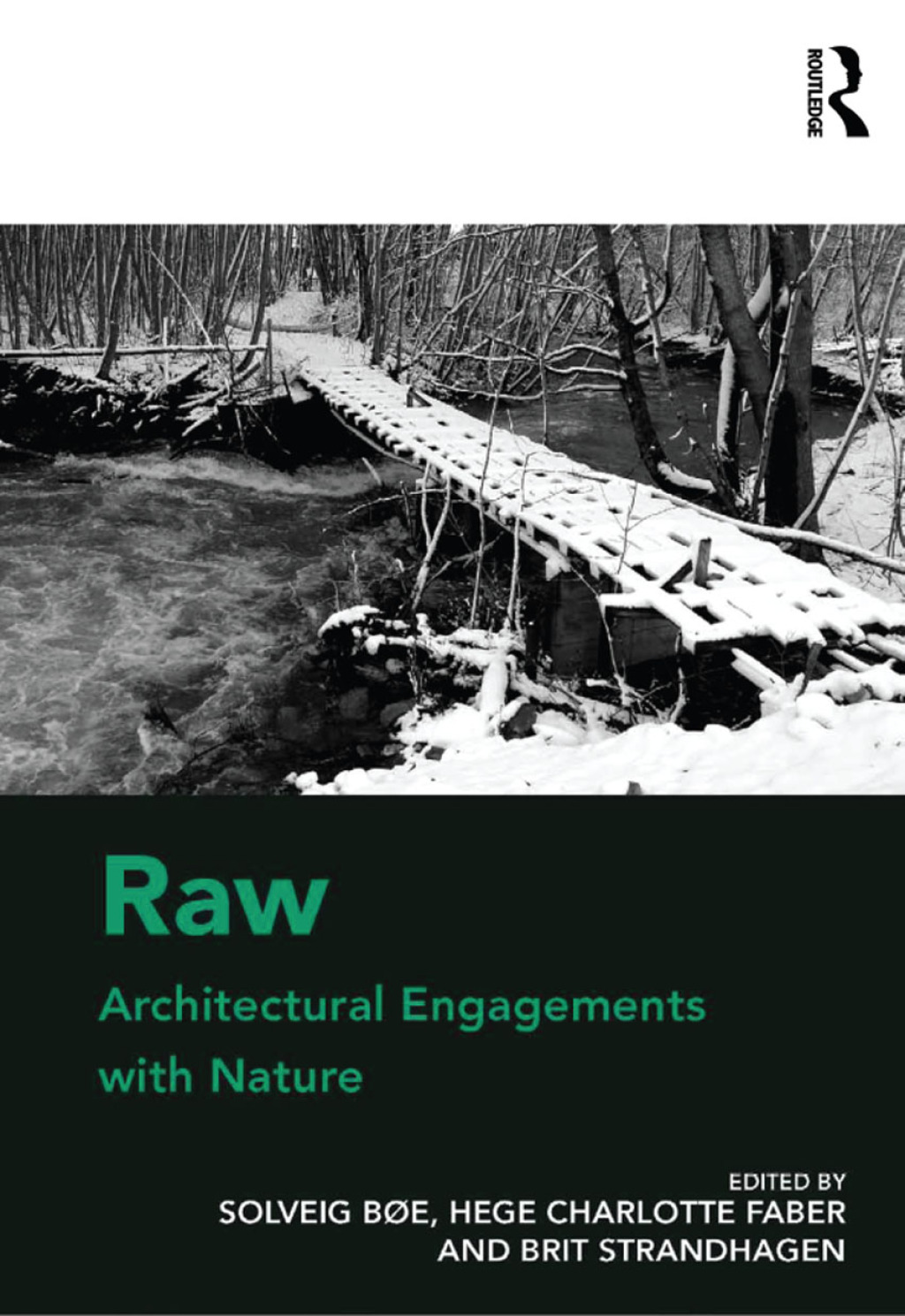 Raw: Architectural Engagements with Nature 1st Edition