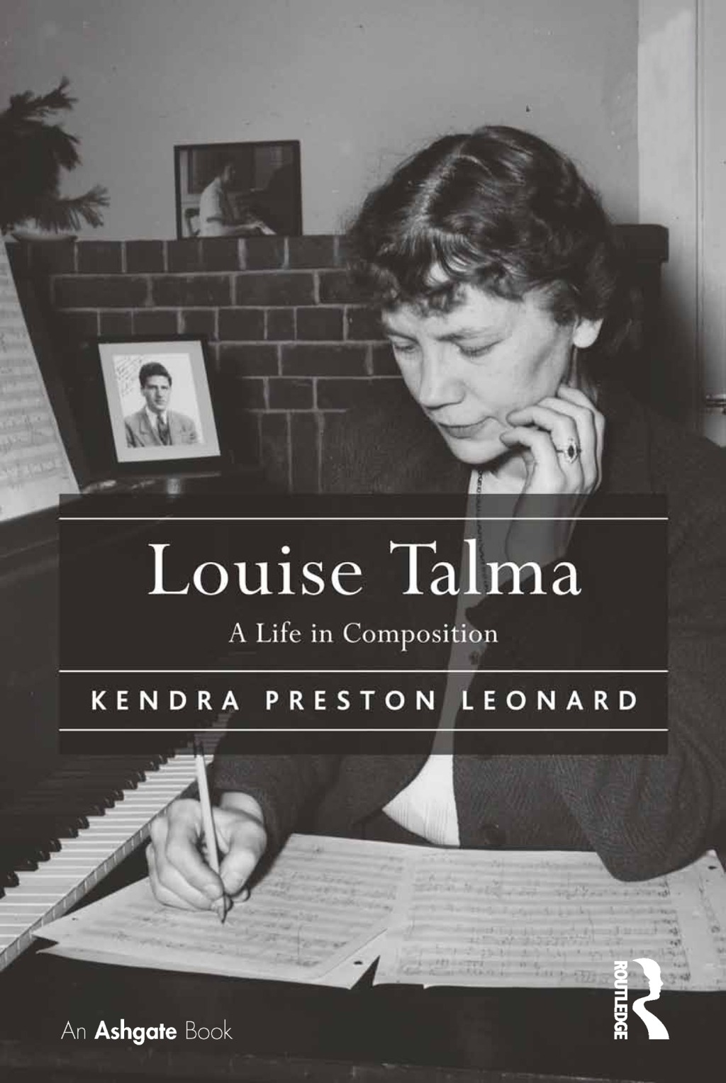 Louise Talma A Life in Composition 1st Edition