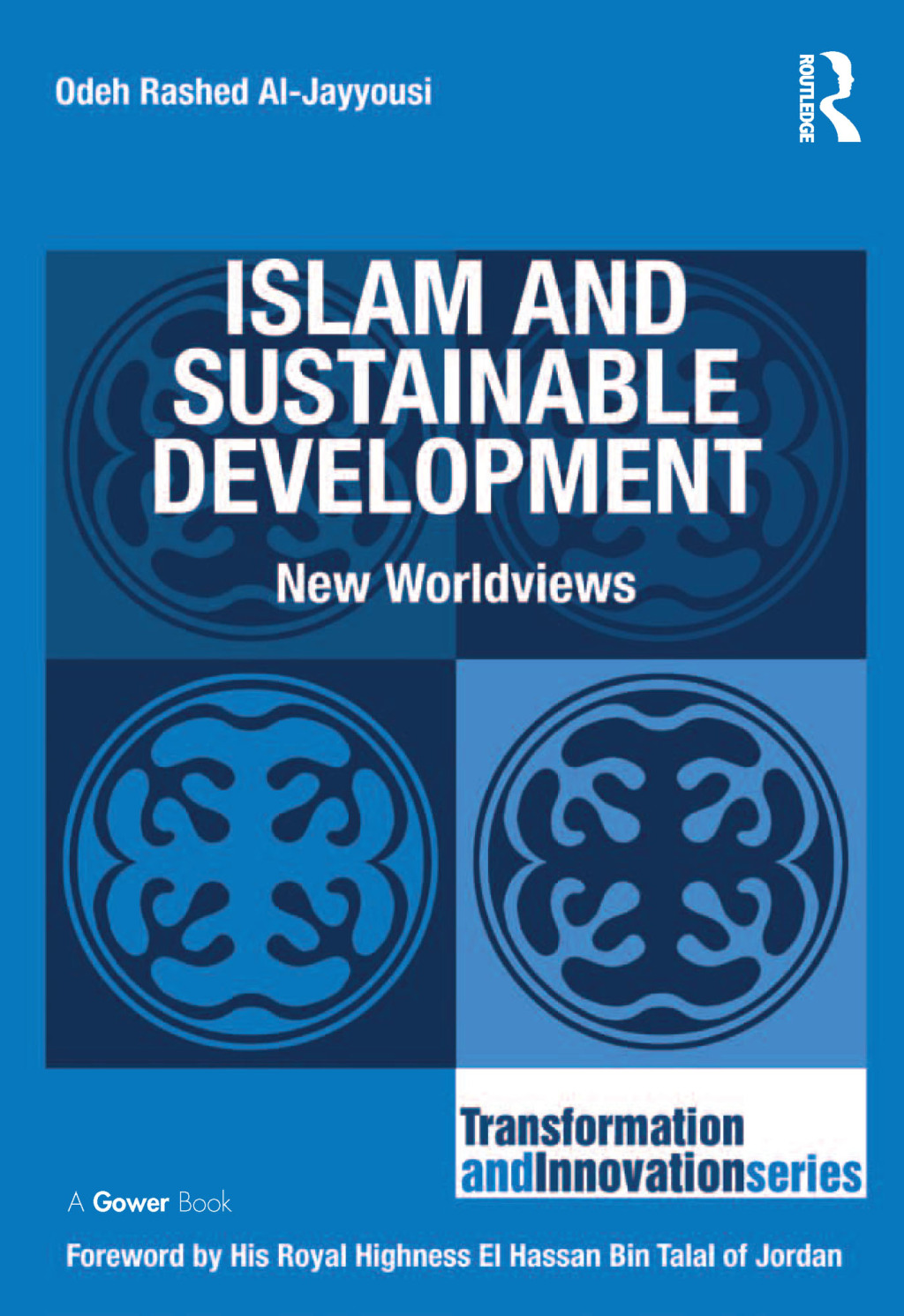 Islam and Sustainable Development New Worldviews 1st Edition