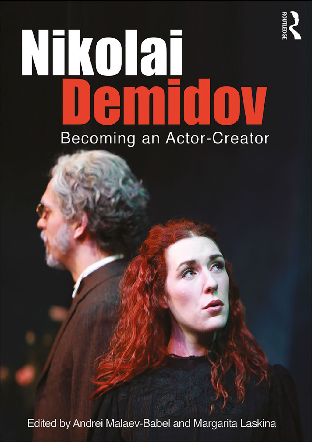 Nikolai Demidov Becoming an Actor-Creator 1st Edition