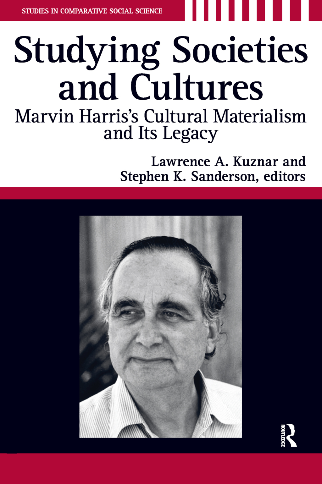 Studying Societies and Cultures Marvin Harris's Cultural Materialism and its Legacy 1st Edition