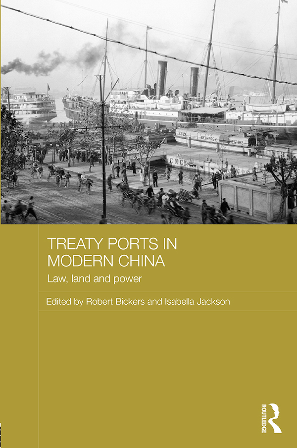 Treaty Ports in Modern China Law, Land and Power 1st Edition