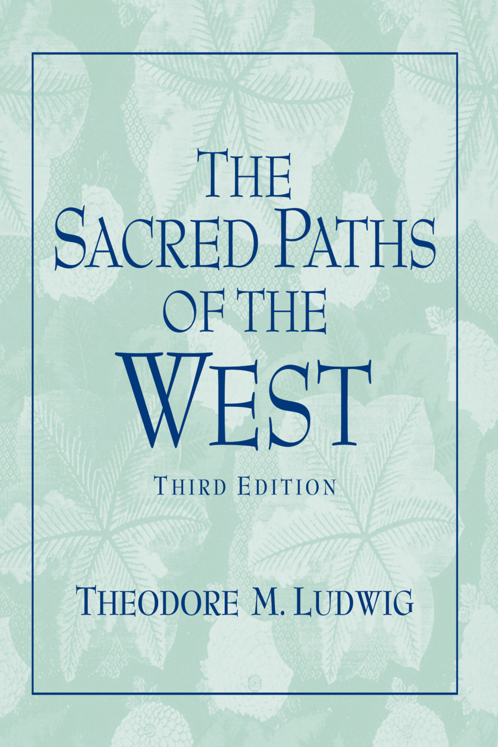 Sacred Paths of the West 3rd Edition