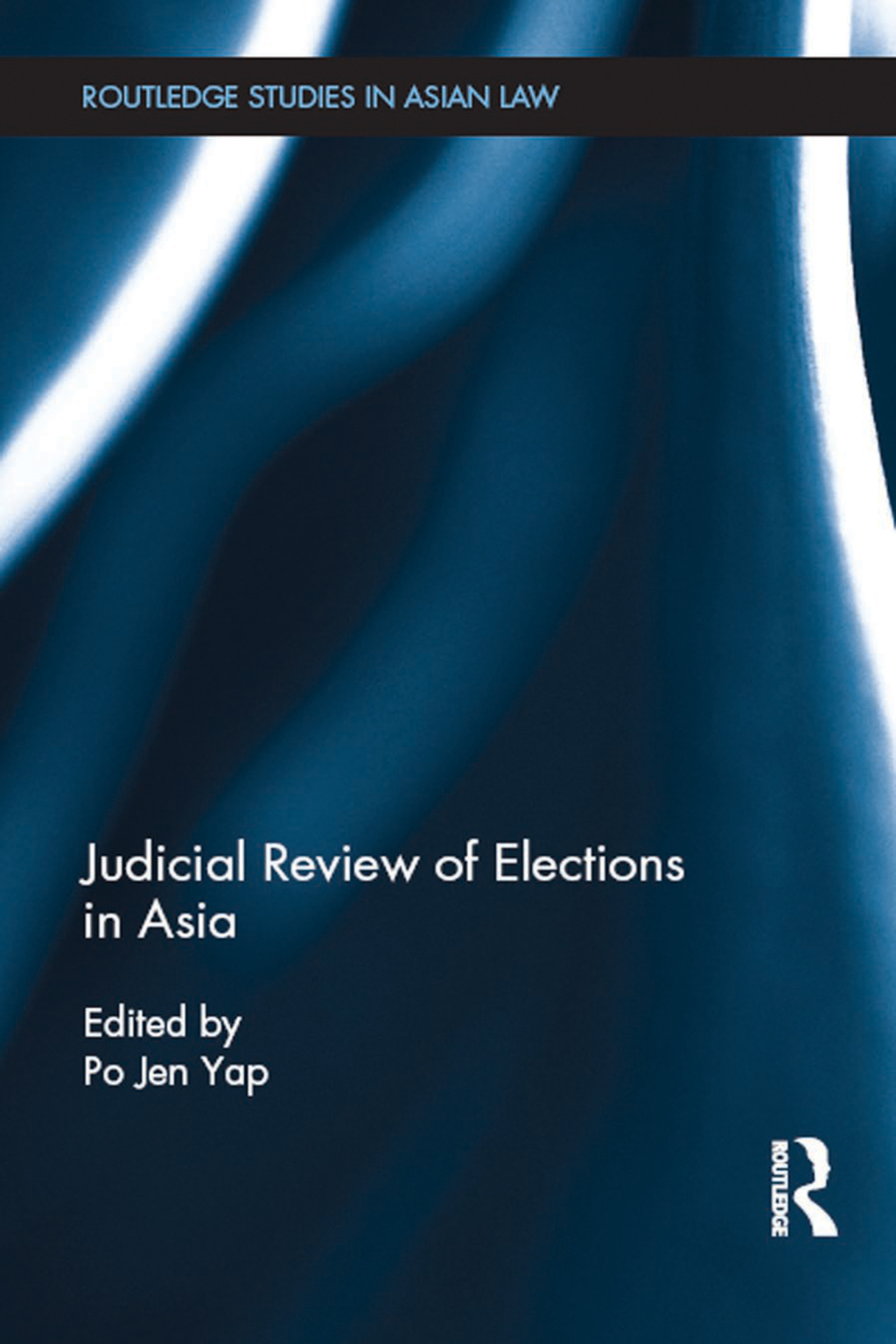 Judicial Review of Elections in Asia 1st Edition