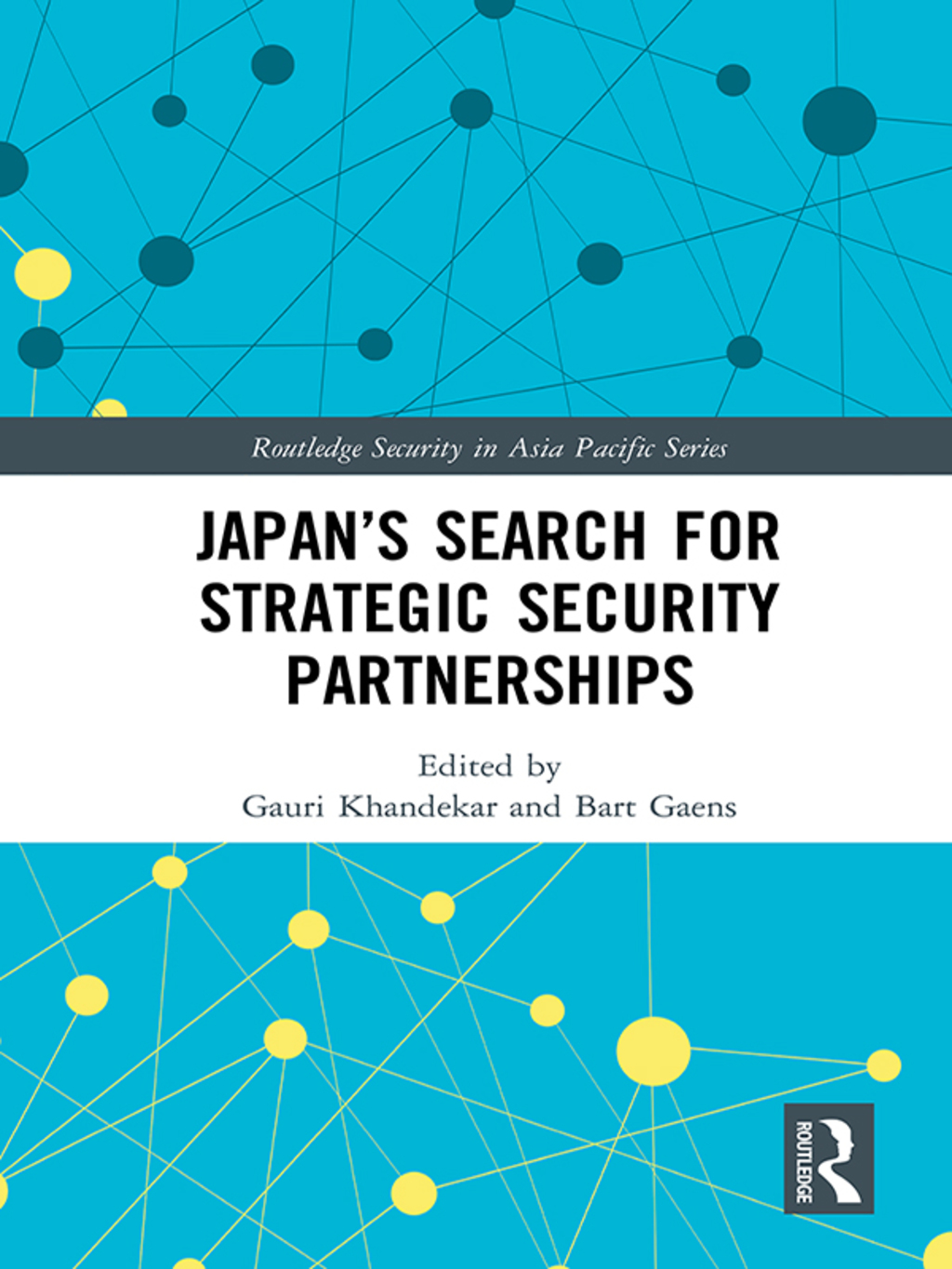 Japan’s Search for Strategic Security Partnerships 1st Edition