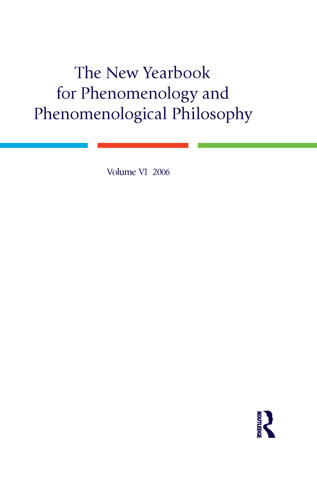 The New Yearbook for Phenomenology and Phenomenological Philosophy Volume 6 1st Edition