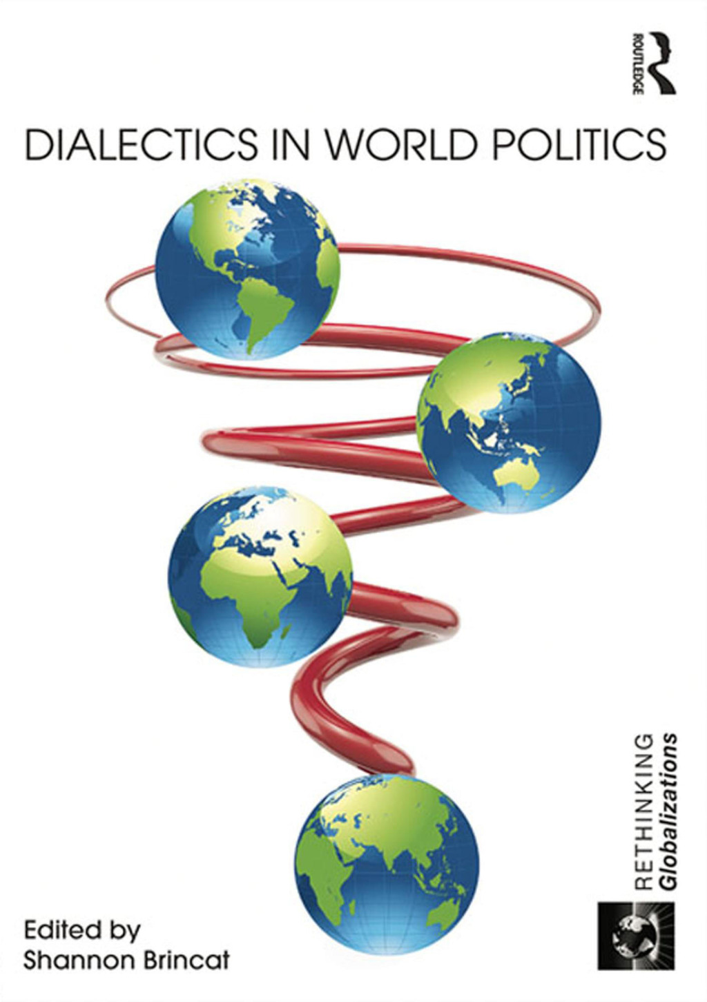 Dialectics in World Politics 1st Edition