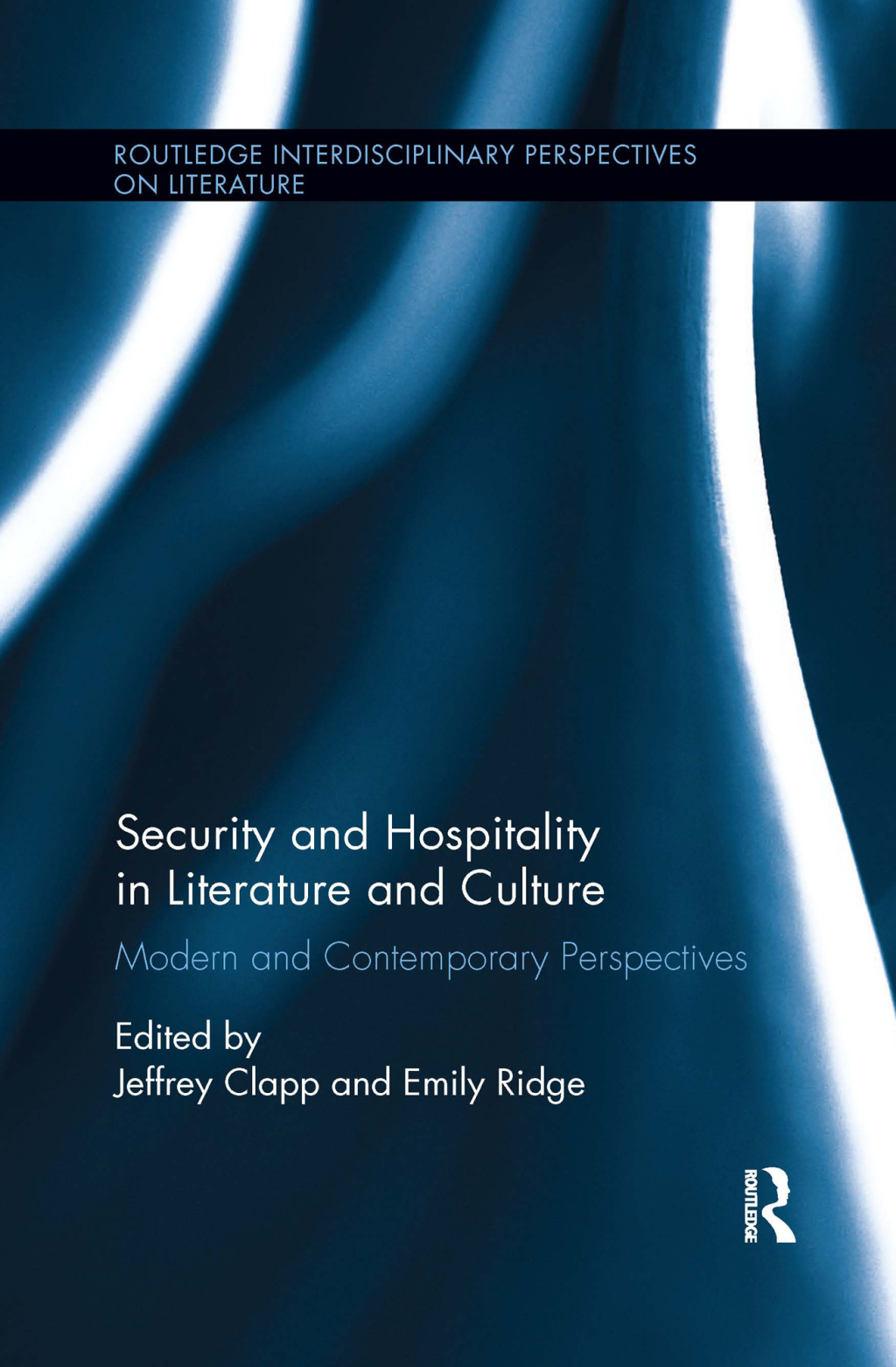 Security and Hospitality in Literature and Culture Modern and Contemporary Perspectives 1st Edition