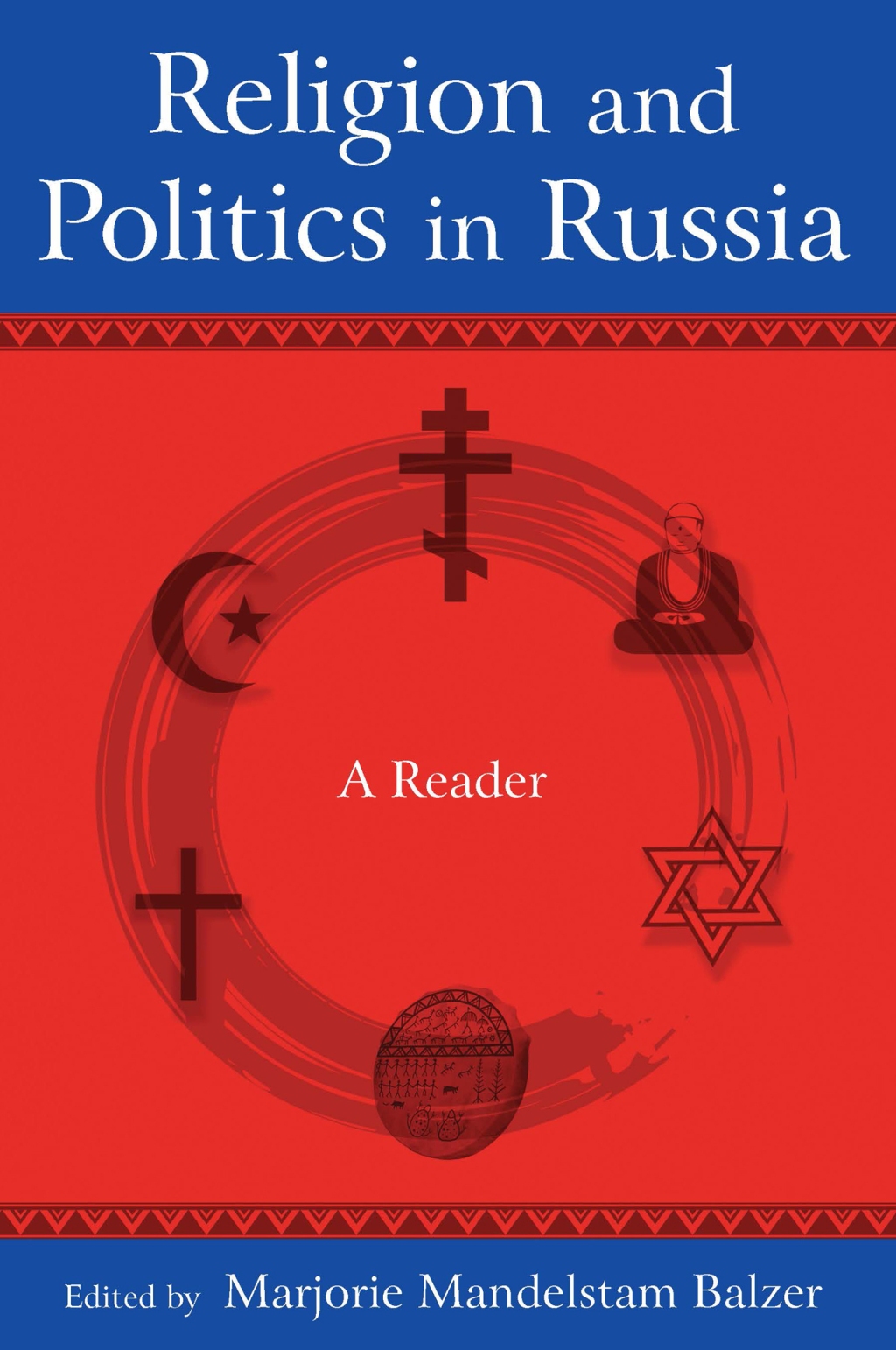 Religion and Politics in Russia: A Reader A Reader 1st Edition