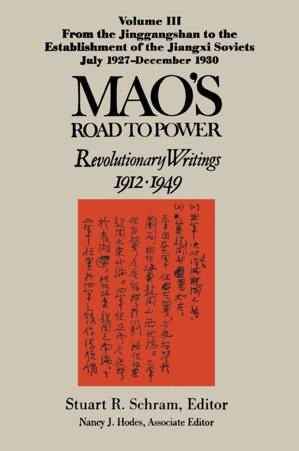 Mao's Road to Power: Revolutionary Writings, 1912-49: v. 3: From the Jinggangshan to the Establishment of the Jiangxi Soviets, July 1927-December 1930 Revolutionary Writings, 1912-49 1st Edition