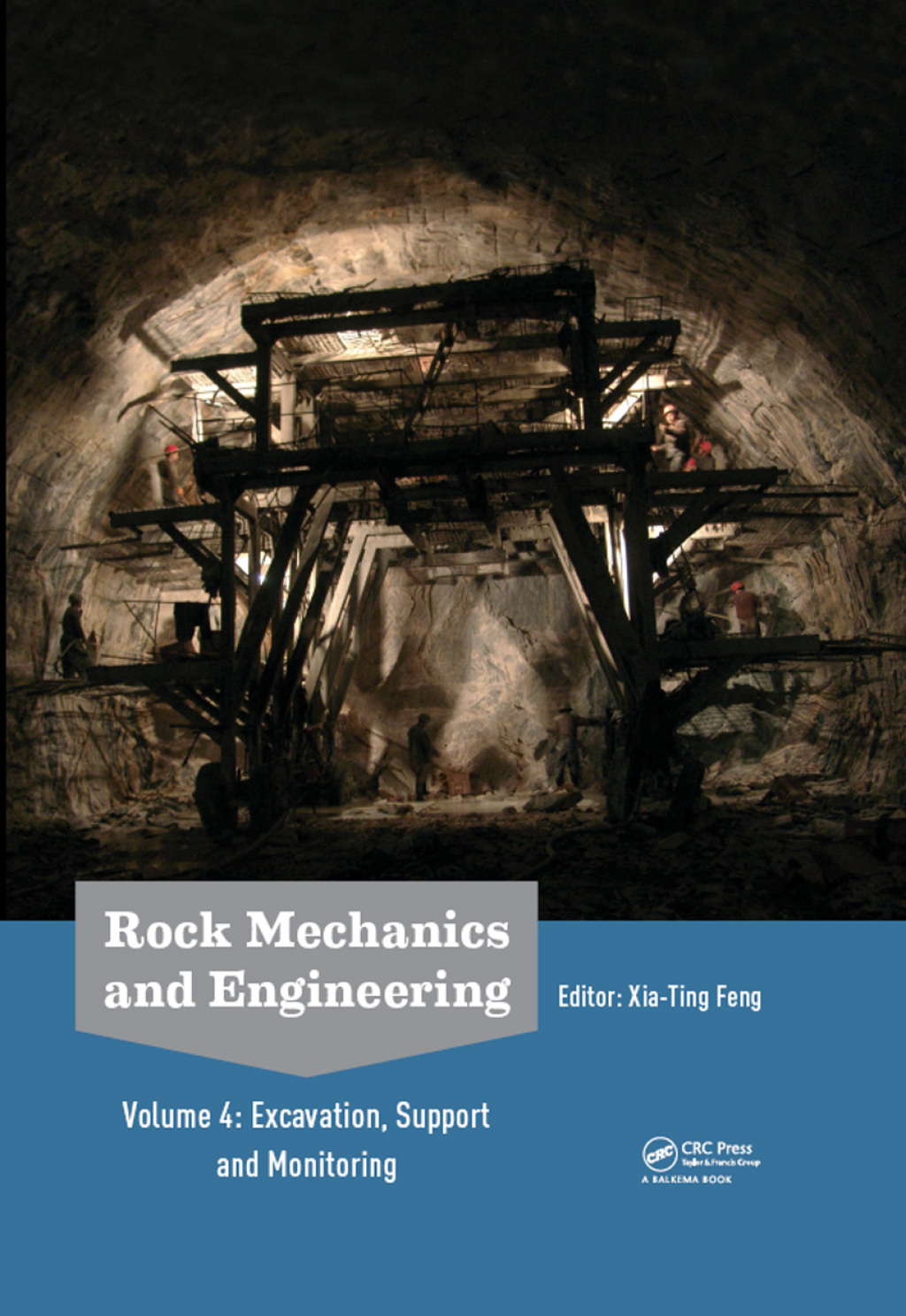 Rock Mechanics and Engineering Volume 4 Excavation, Support and Monitoring 1st Edition