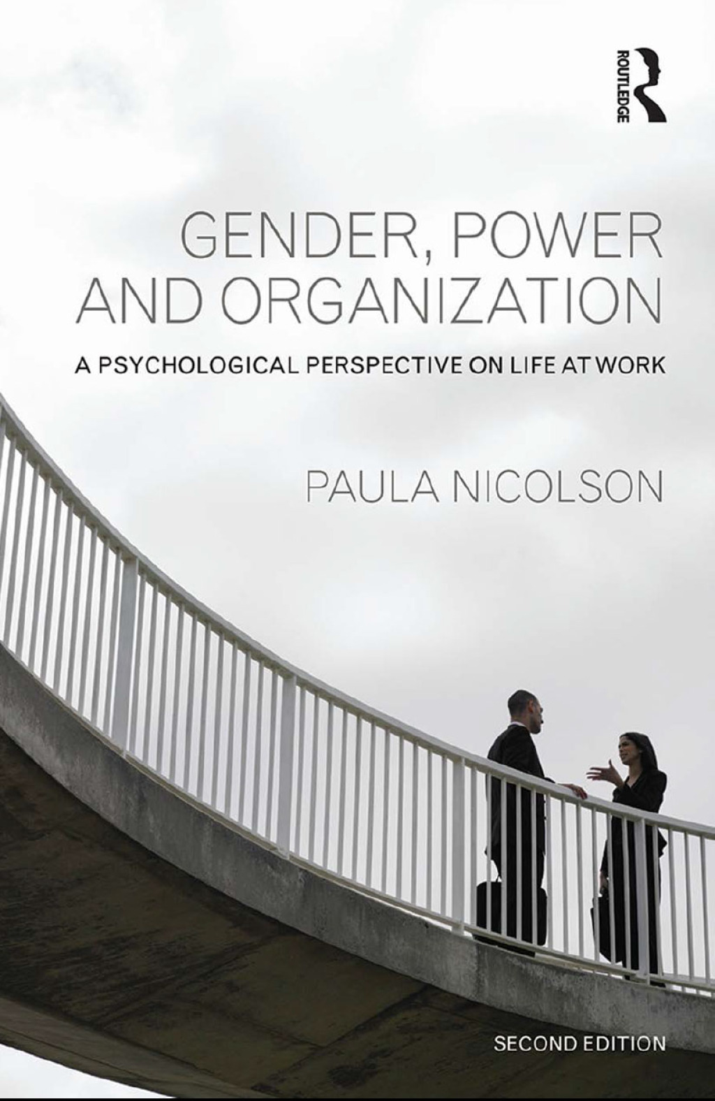 Gender, Power and Organization A psychological perspective on life at work 2nd Edition