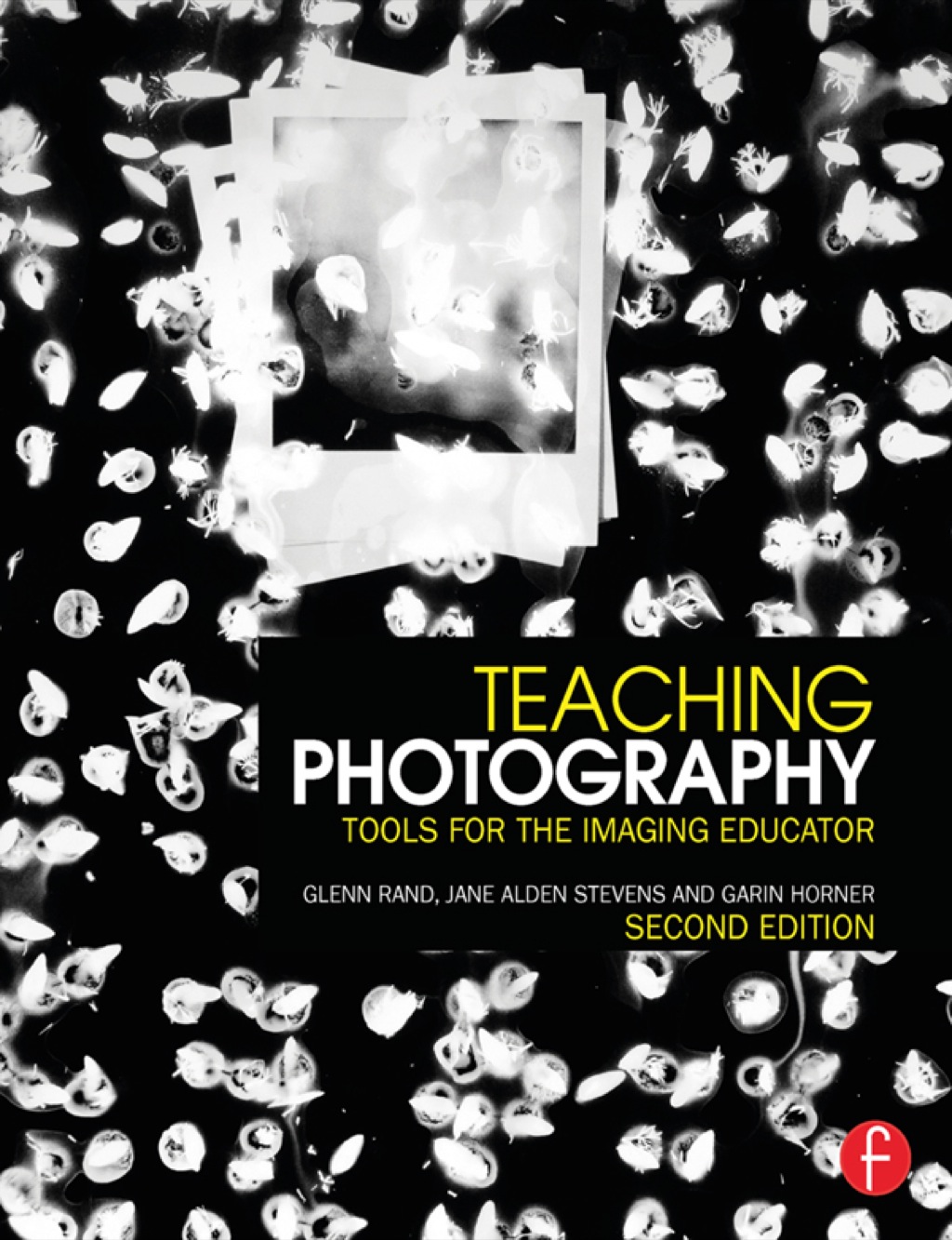 Teaching Photography Tools for the Imaging Educator 2nd Edition