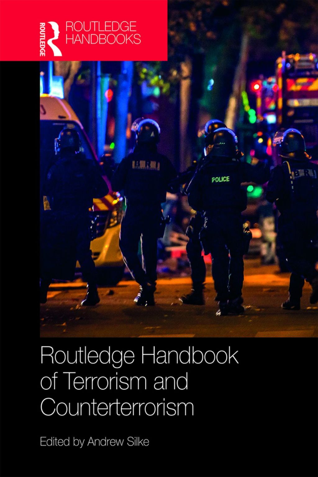Routledge Handbook of Terrorism and Counterterrorism 1st Edition