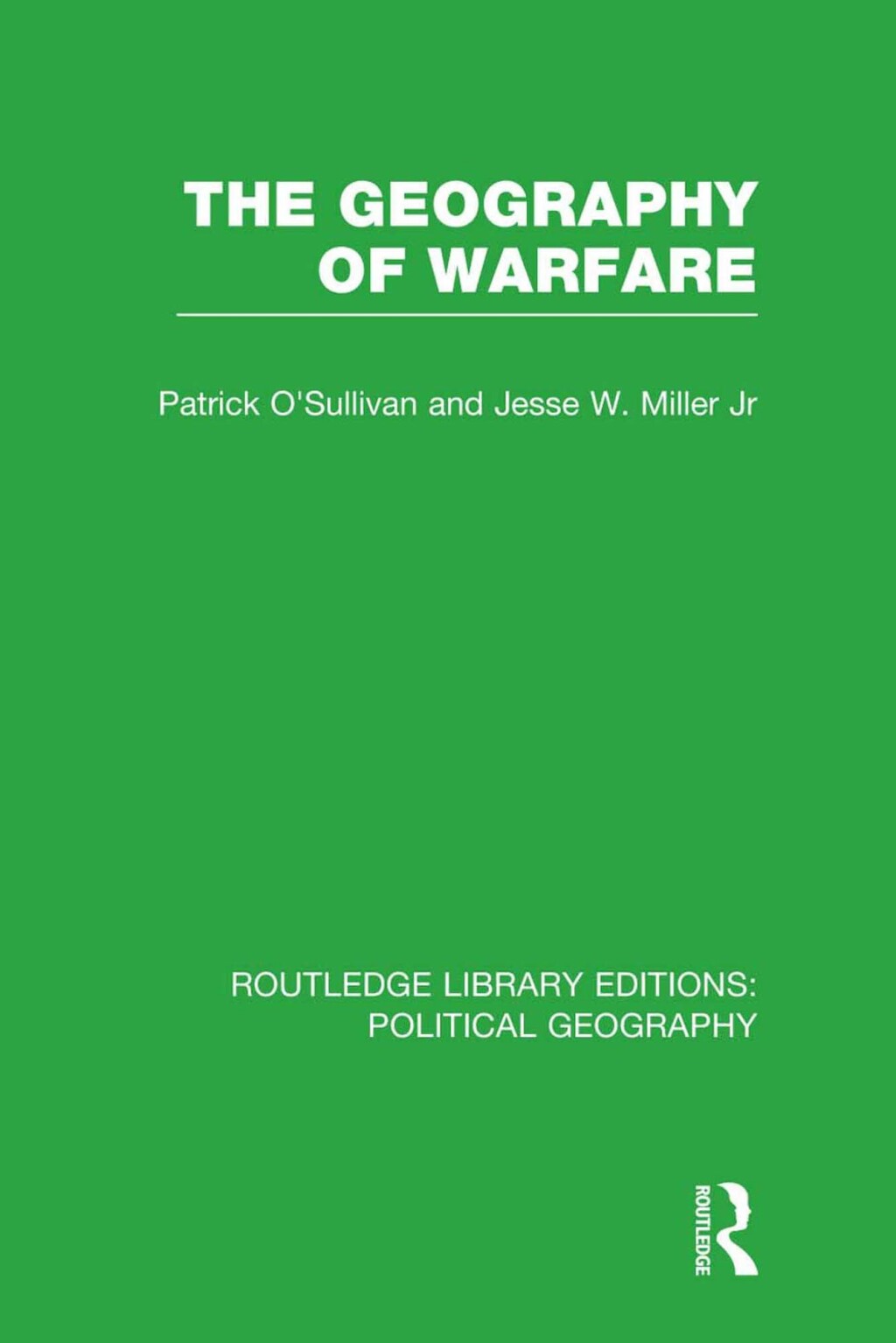 The Geography of Warfare 1st Edition
