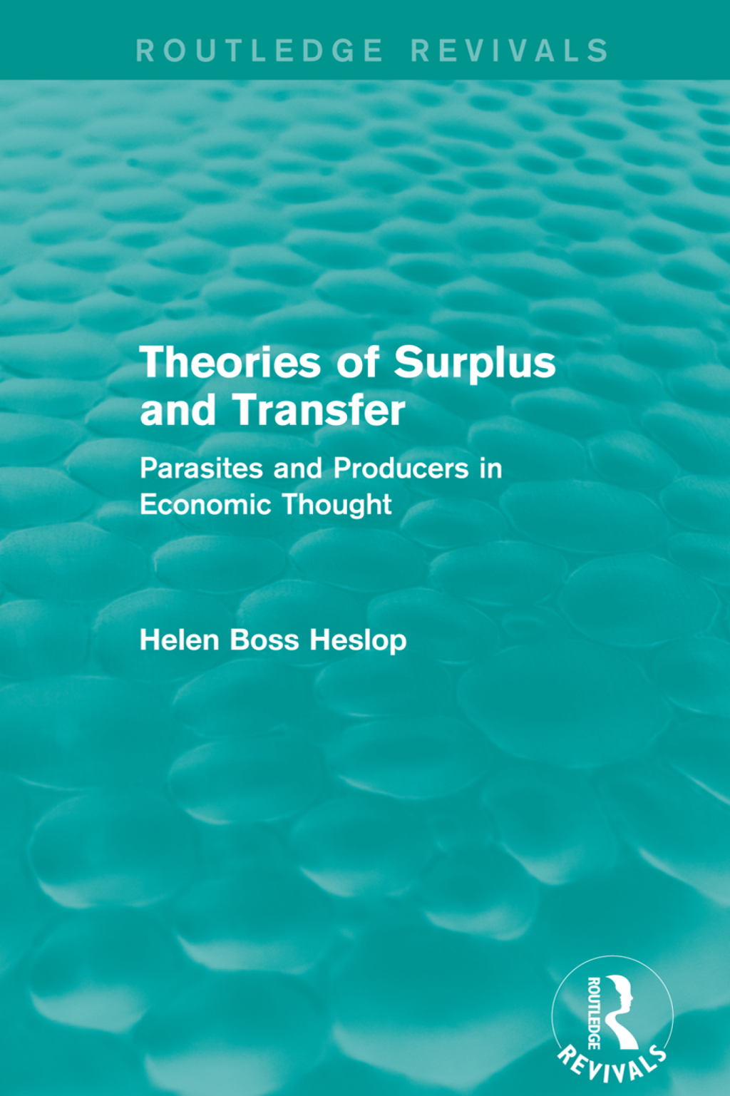 Theories of Surplus and Transfer (Routledge Revivals) Parasites and Producers in Economic Thought 1st Edition