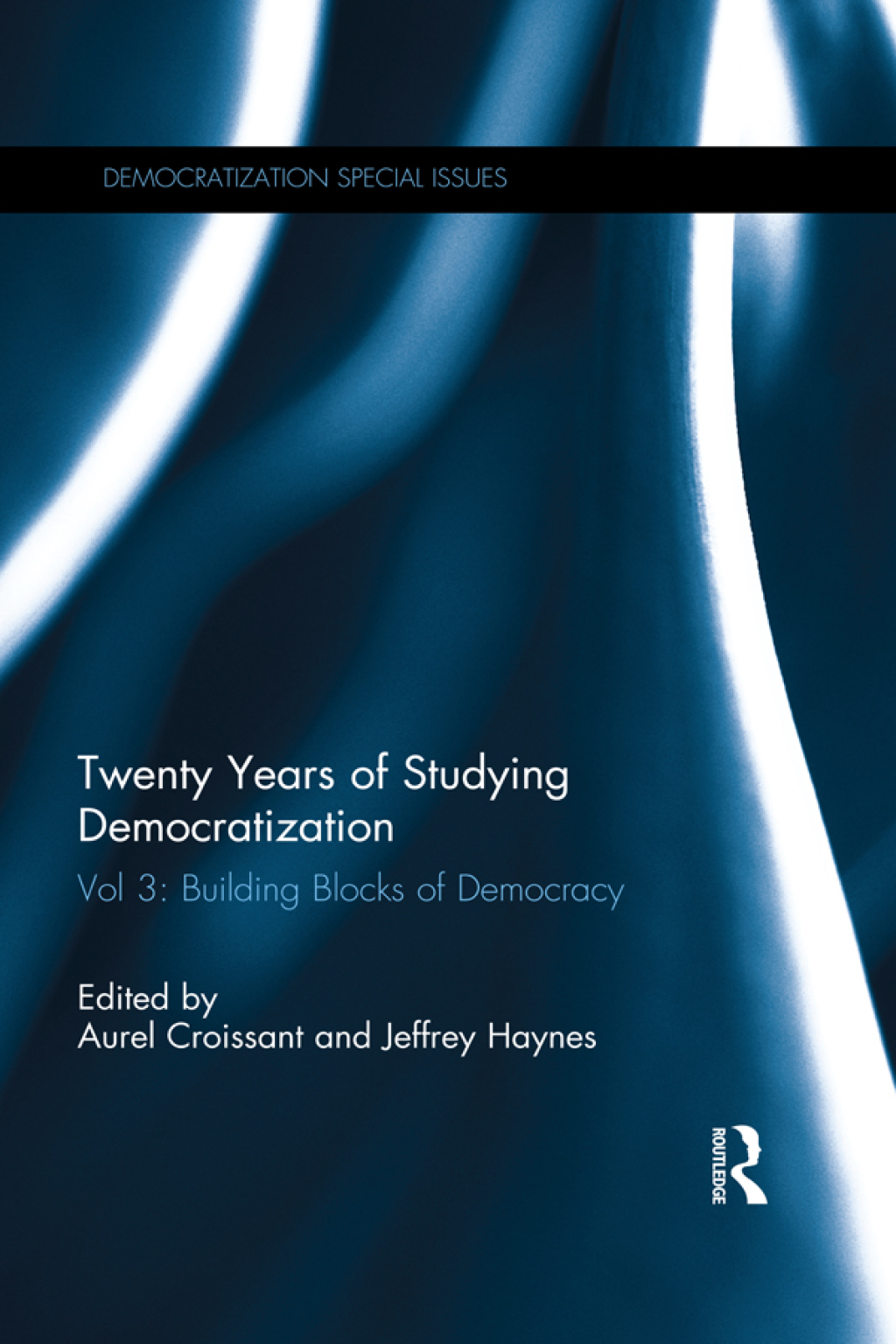 Twenty Years of Studying Democratization Vol 3: Building Blocks of Democracy 1st Edition