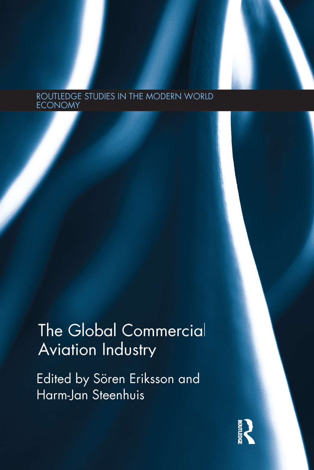 The Global Commercial Aviation Industry 1st Edition