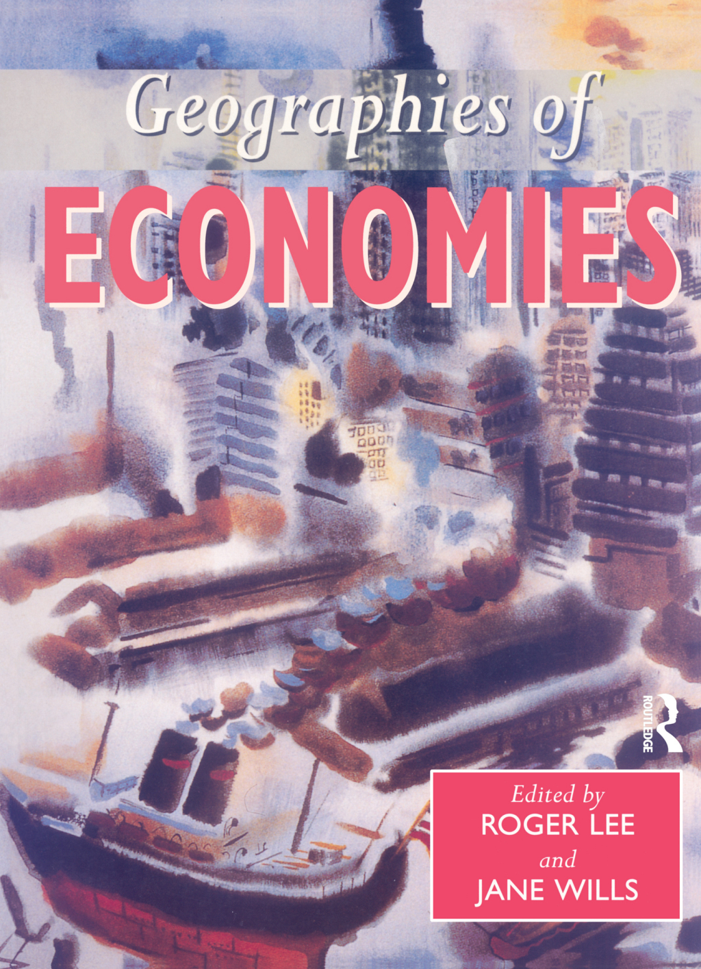 Geographies of Economies 1st Edition