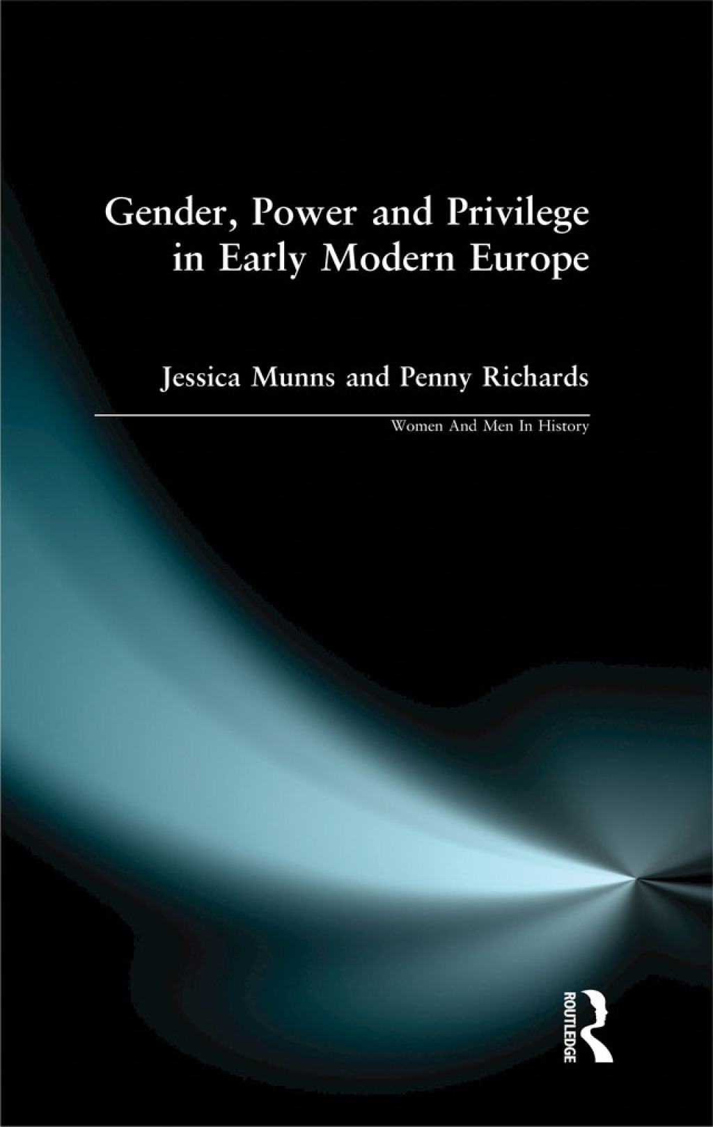 Gender, Power and Privilege in Early Modern Europe 1500 - 1700 1st Edition