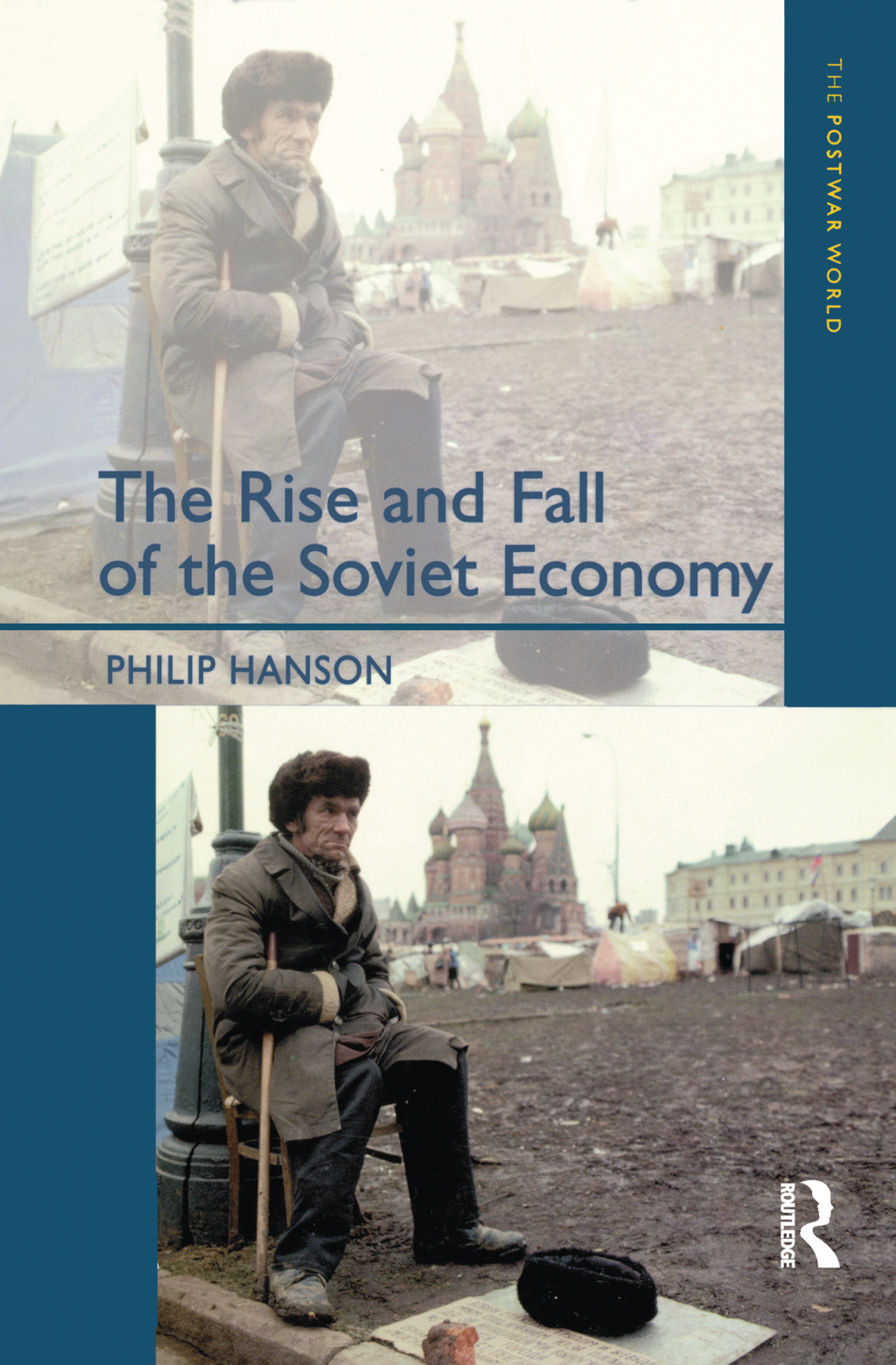 The Rise and Fall of the The Soviet Economy An Economic History of the USSR 1945 - 1991 1st Edition