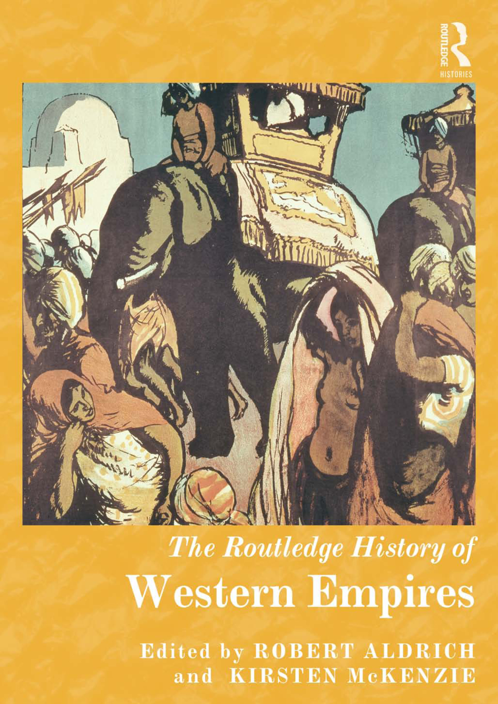 The Routledge History of Western Empires 1st Edition
