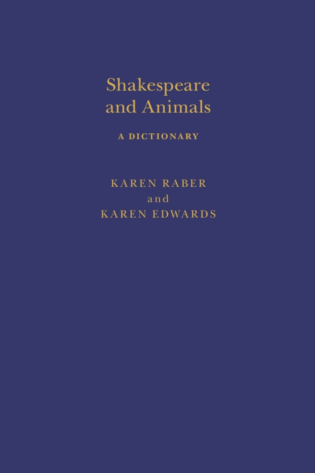 Shakespeare and Animals A Dictionary 1st Edition