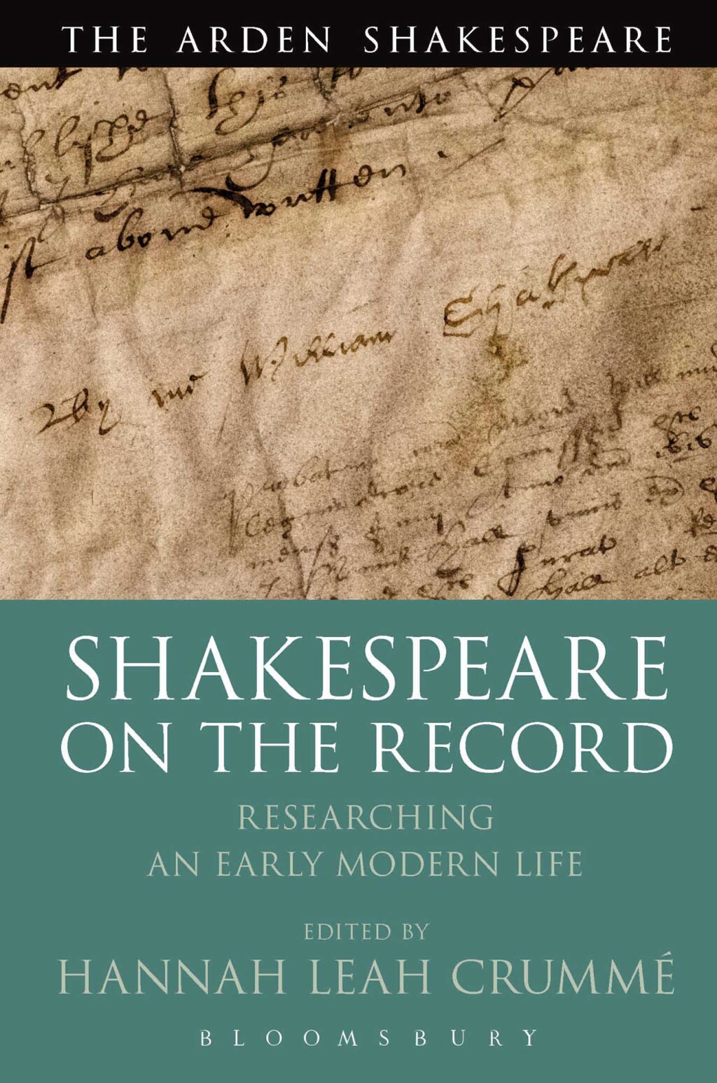 Shakespeare  on the Record Researching an Early Modern Life 1st Edition