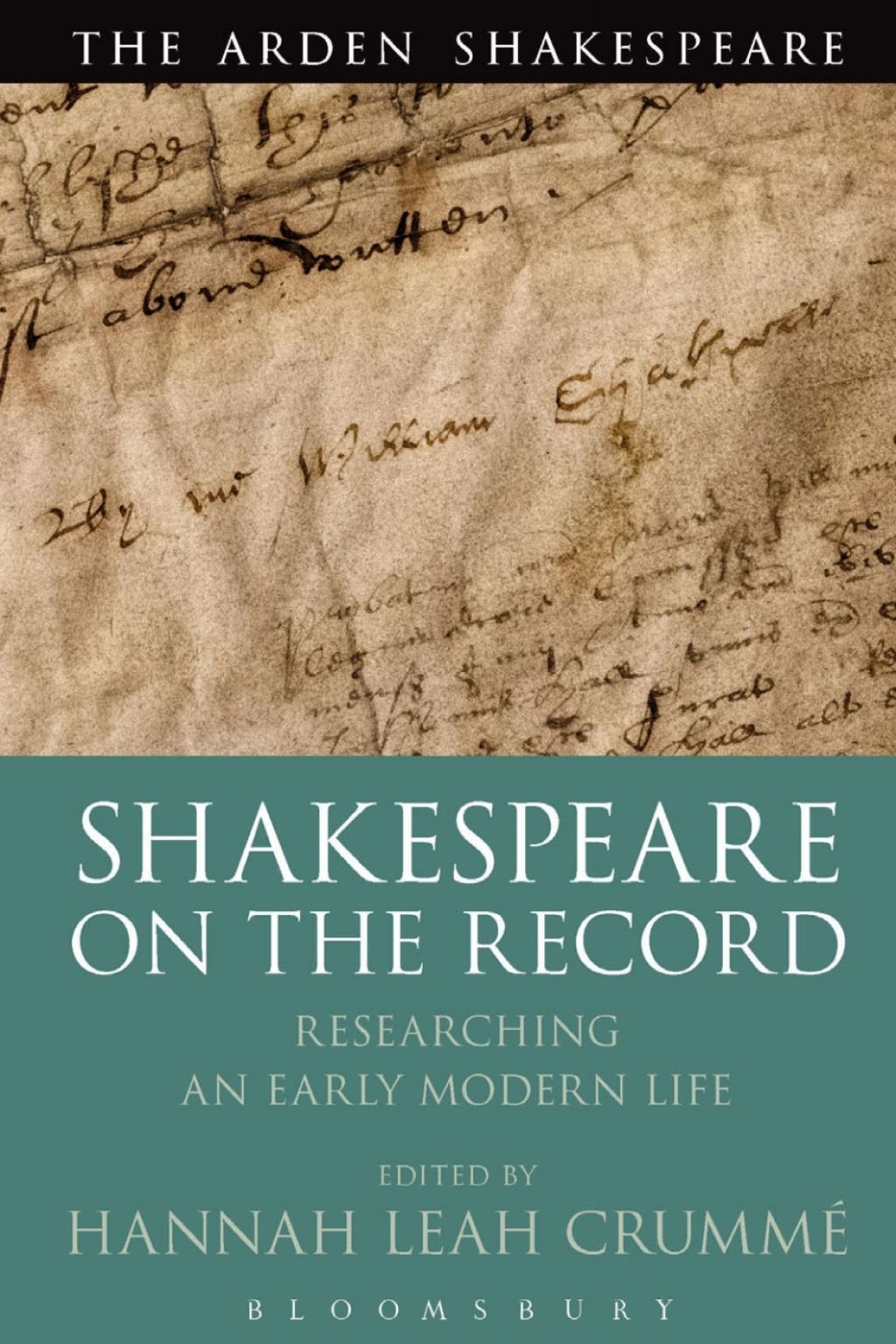 Shakespeare  on the Record Researching an Early Modern Life 1st Edition
