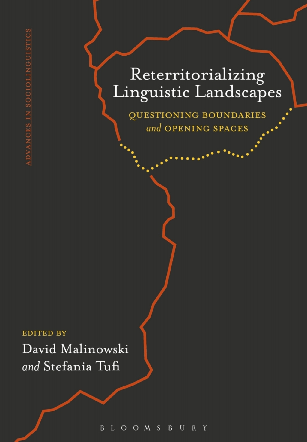 Reterritorializing Linguistic Landscapes Questioning Boundaries and Opening Spaces 1st Edition