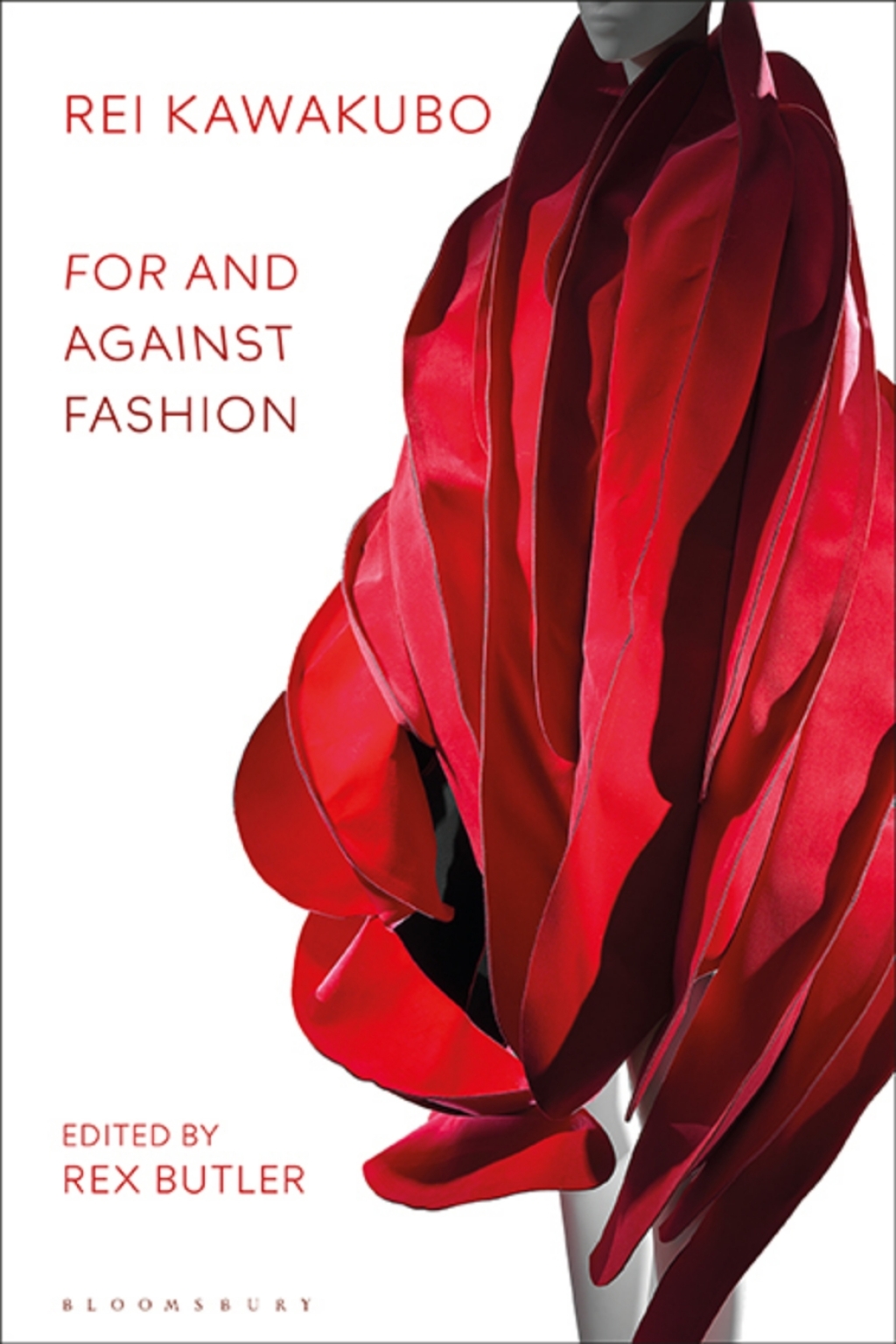 Rei Kawakubo For and Against Fashion 1st Edition