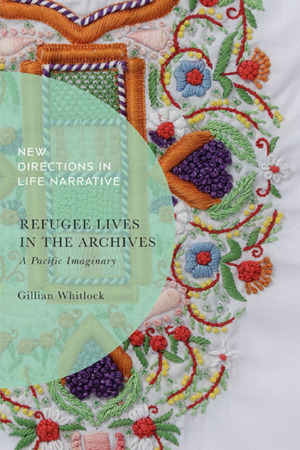 Refugee Lives in the Archives A Pacific Imaginary 1st Edition