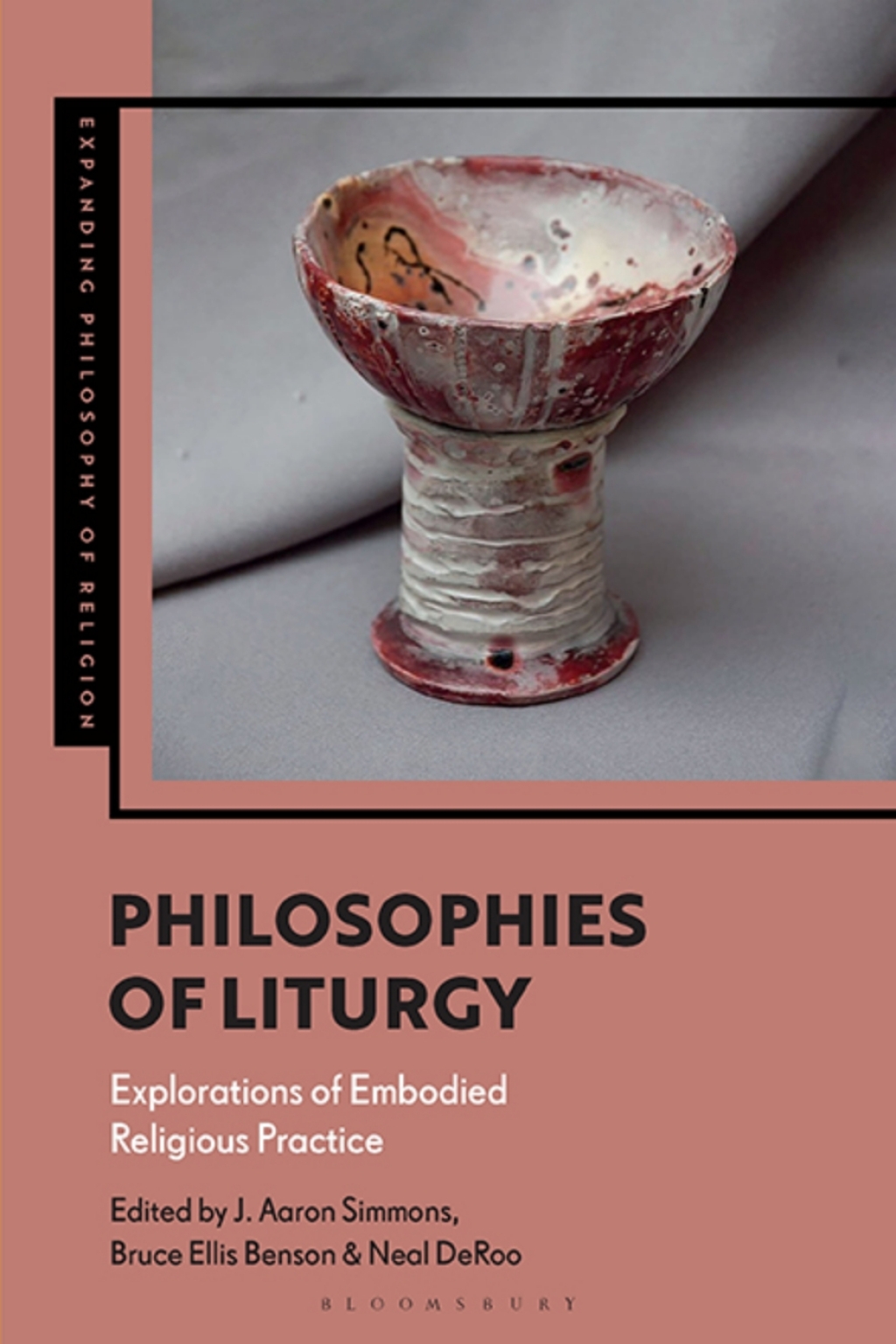 Philosophies of Liturgy Explorations of Embodied Religious Practice 1st Edition