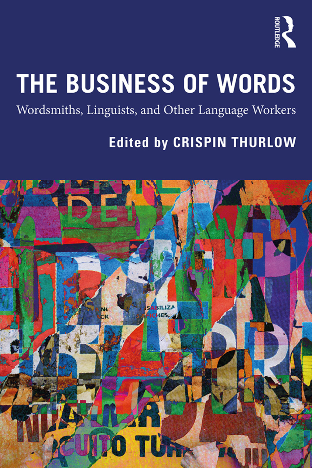 The Business of Words Wordsmiths, Linguists, and Other Language Workers 1st Edition