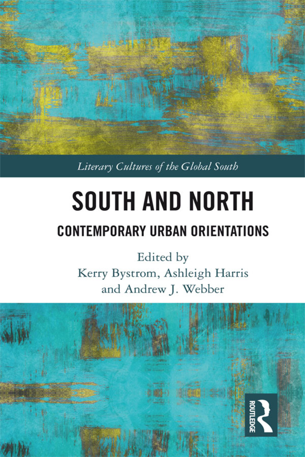South and North Contemporary Urban Orientations 1st Edition