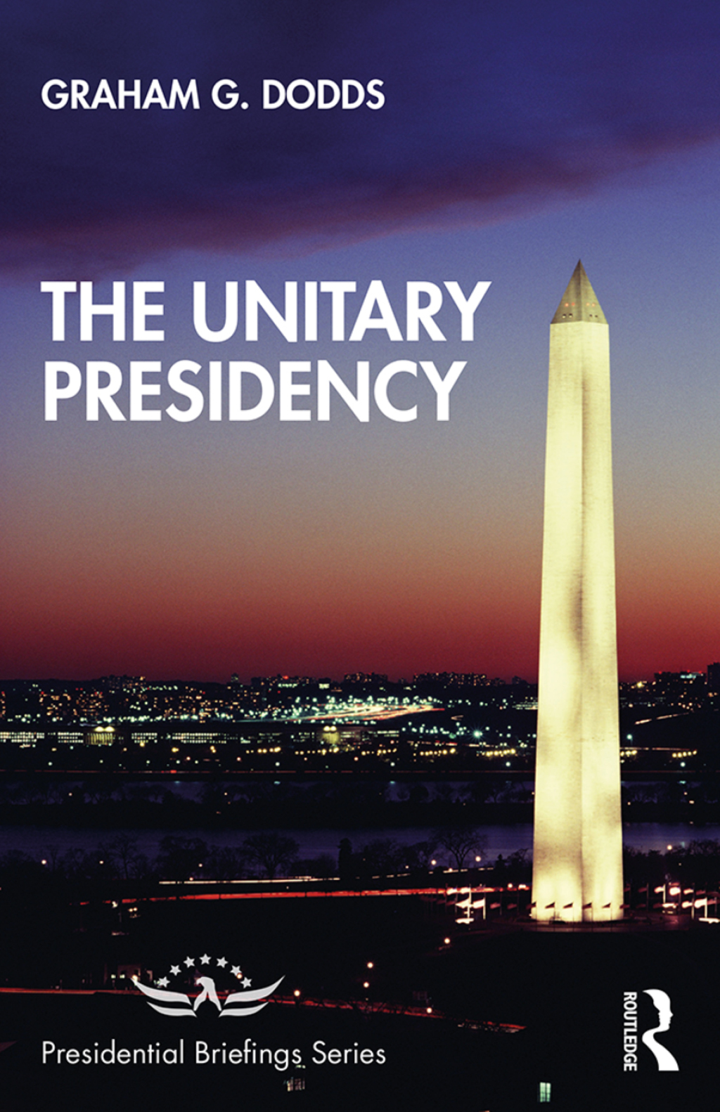 The Unitary Presidency 1st Edition