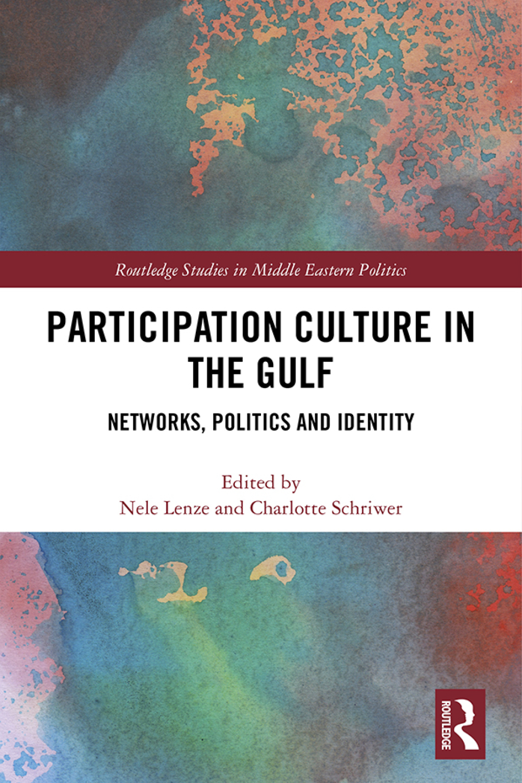 Participation Culture in the Gulf Networks, Politics and Identity 1st Edition