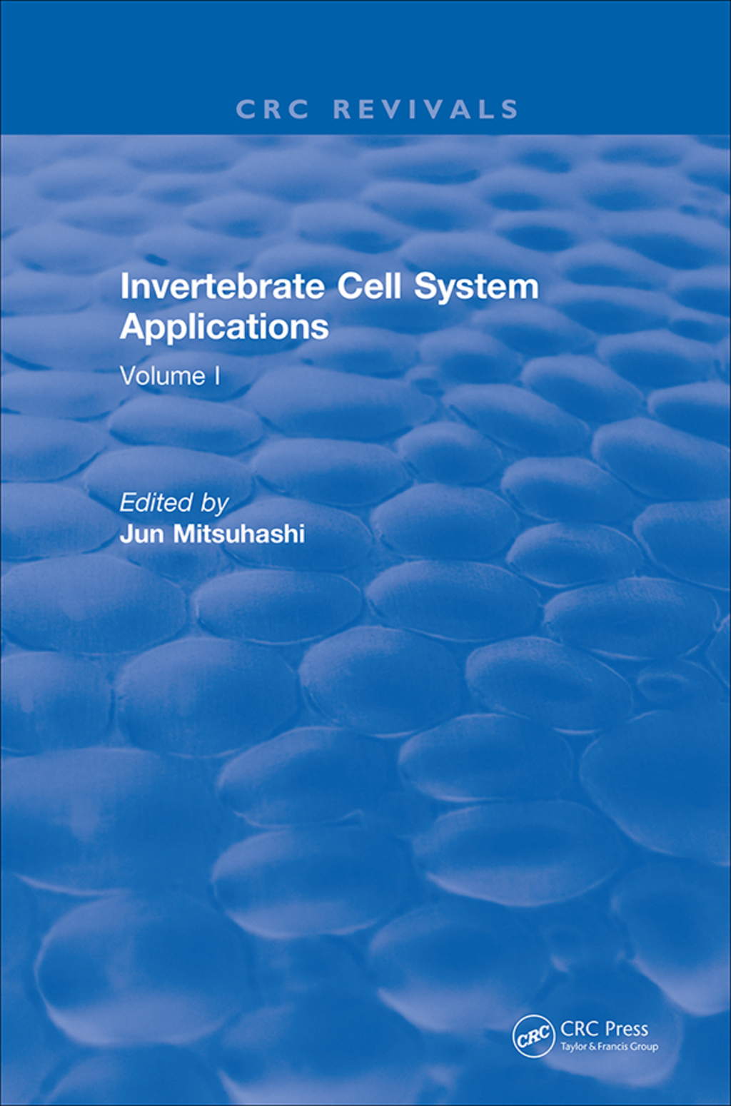 Invertebrate Cell System Applications Volume I 1st Edition