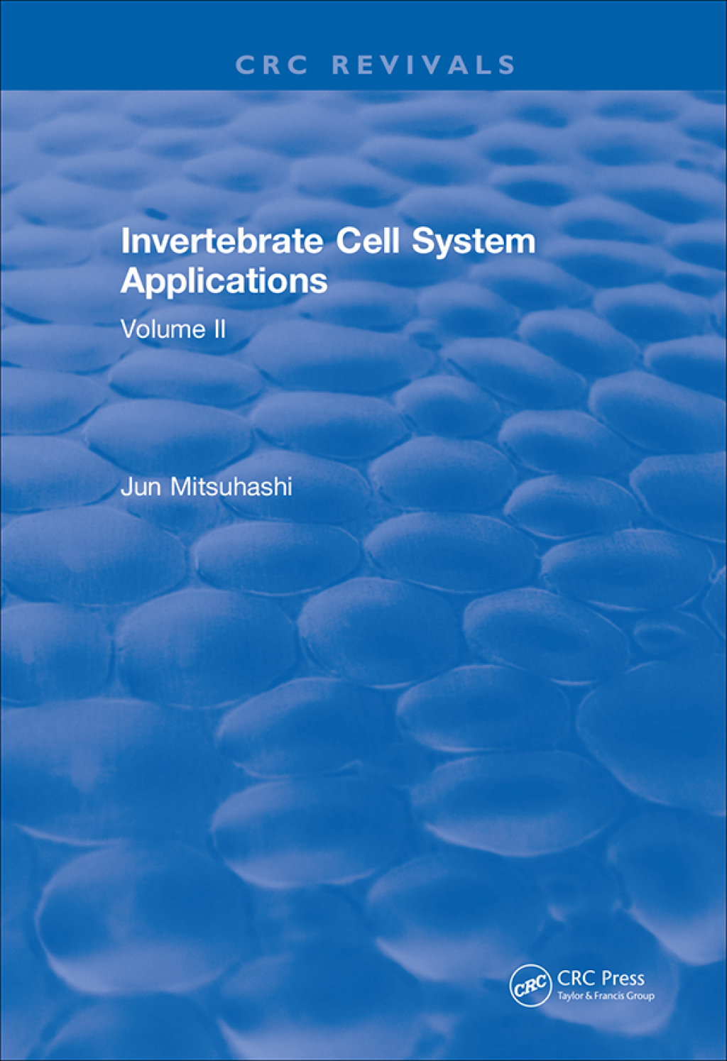 Invertebrate Cell System Applications Volume II 1st Edition