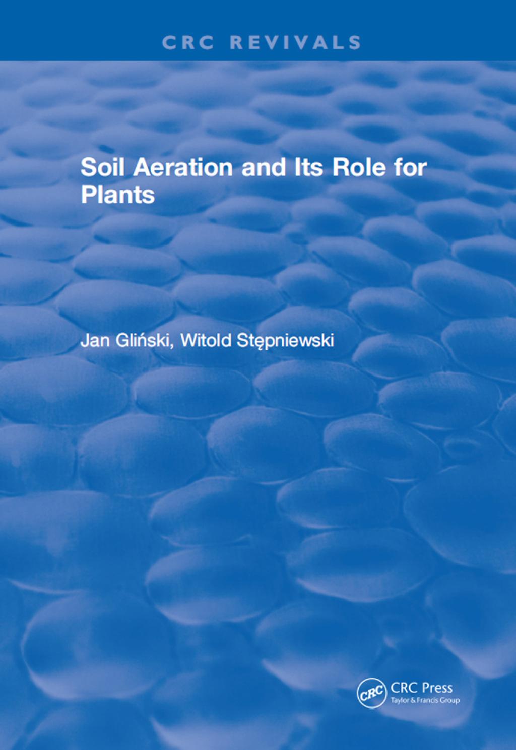 Soil Aeration and Its Role For Plants 1st Edition