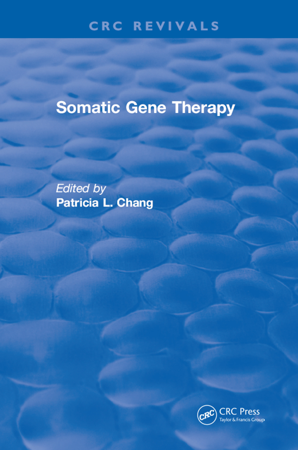 Somatic Gene Therapy 1st Edition