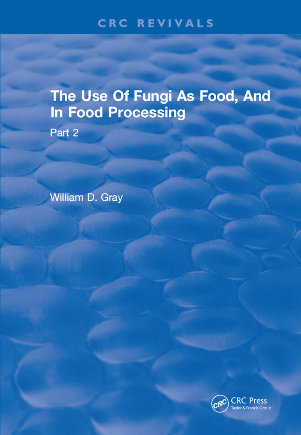 Use Of Fungi As Food Volume 2 1st Edition