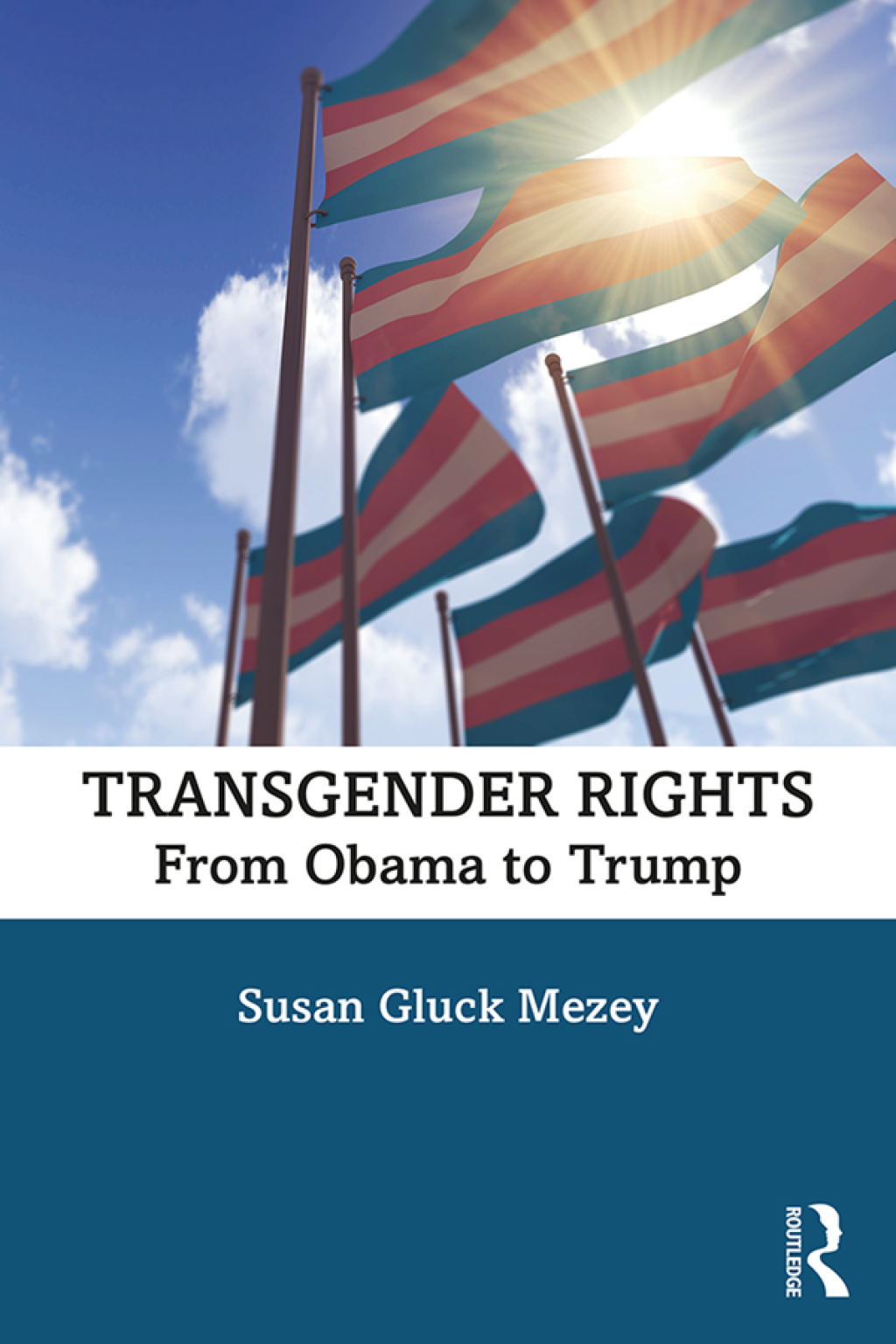 Transgender Rights From Obama to Trump 1st Edition