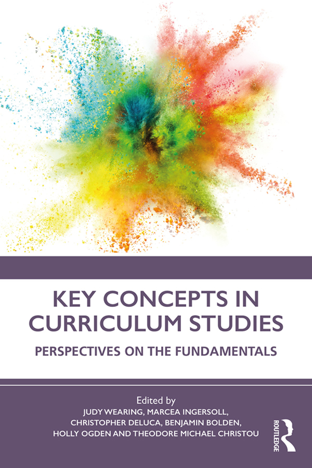 Key Concepts in Curriculum Studies Perspectives on the Fundamentals 1st Edition