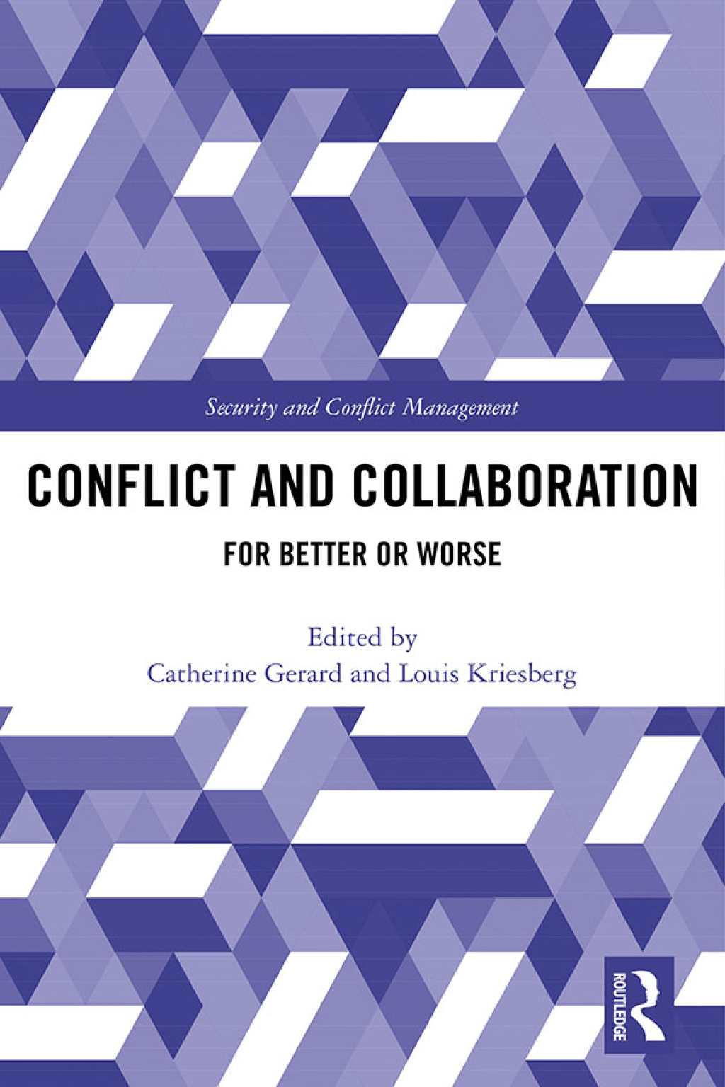 Conflict and Collaboration For Better or Worse 1st Edition