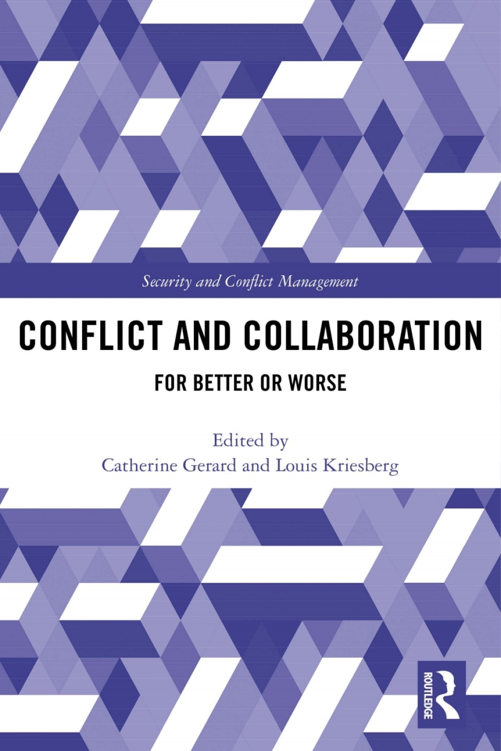 Conflict and Collaboration For Better or Worse 1st Edition